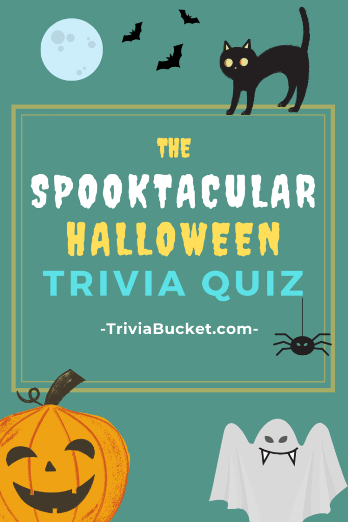 The Spooktacular Halloween Trivia Quiz  TriviaBucket